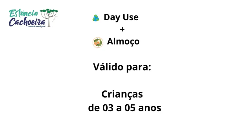 Day Use+Almoço Crianças 3 a 5 anos