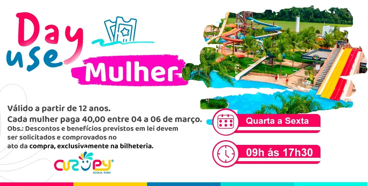 DAY USE - DIA DA MULHER - DIA DE SEMANA