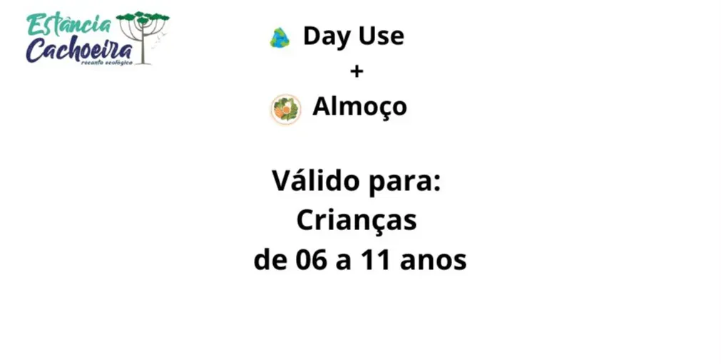 Day use+Almoço Crianças 6 a 11 anos