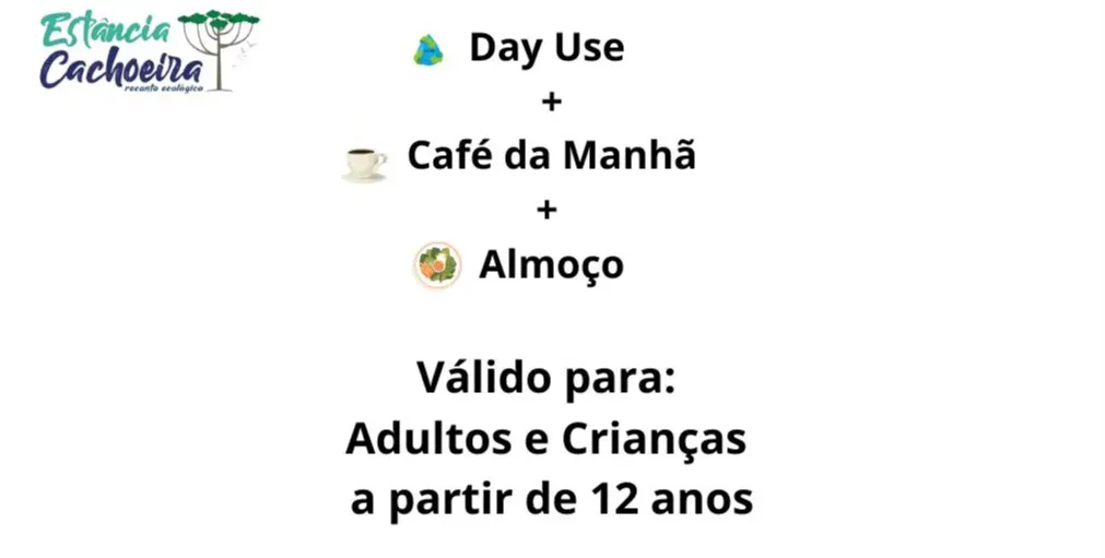 Day Use+ Café da Manhã+Almoço 12 anos e Adultos