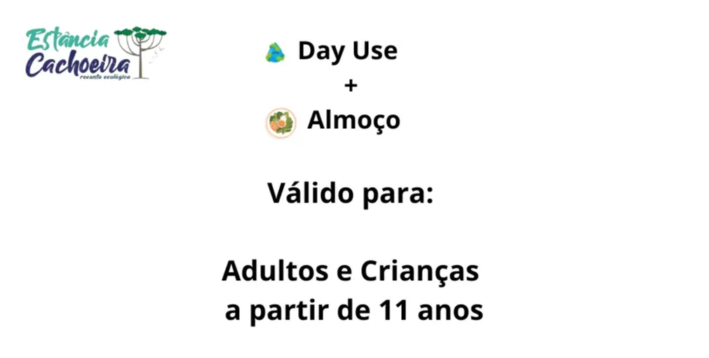 Day use+Almoço a partir de 11 anos e Adultos